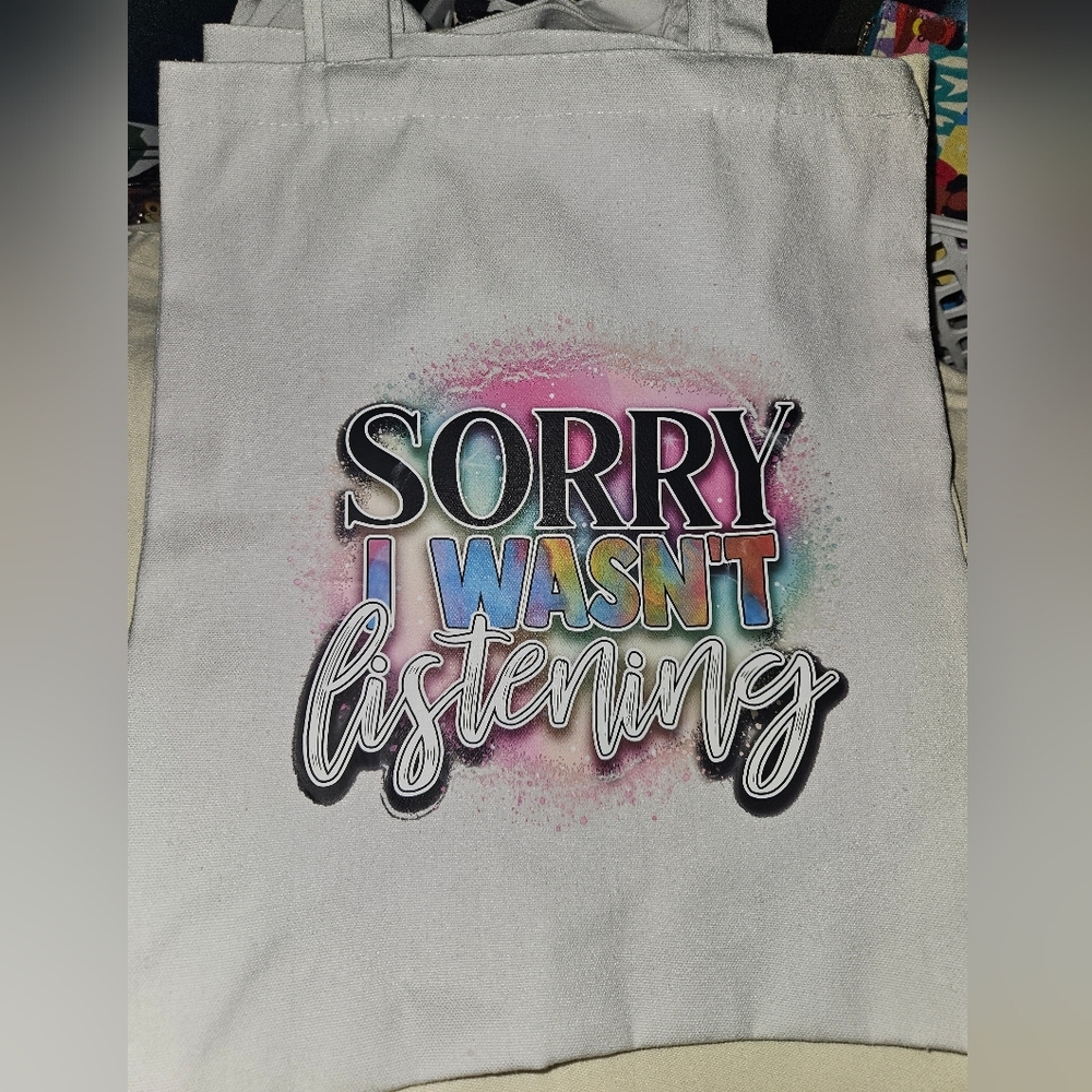 Graphic White Canvas Tote - Sorry I Wasn't Listening